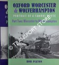 Oxford Worcester & Wolverhampton: Portrait of a Famous Route by PIXTON, Bob